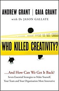 Who Killed Creativity?: ...and How Do We Get It Back? (Paperback)