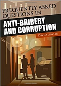 Frequently Asked Questions in Anti-Bribery and Corruption (Paperback)