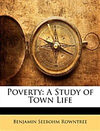Poverty: A Study of Town Life (Paperback)