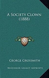 A Society Clown (1888) (Paperback)