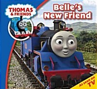 Thomas & Friends Belles New Friend (Paperback)