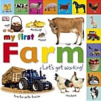My First Farm Lets Get Working (Board Book)