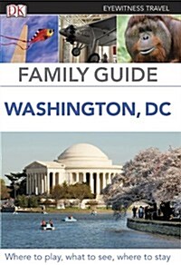 Eyewitness Travel Family Guide Washington, DC (Paperback)
