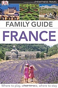 Eyewitness Travel Family Guide France (Paperback)