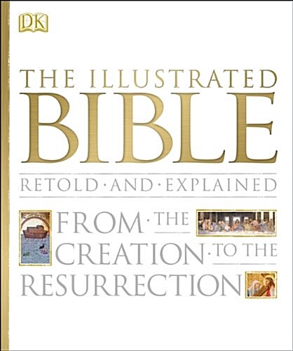 [중고] The Illustrated Bible : From the Creation to the Resurrection (Hardcover)