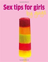 Sex Tips for Girls by Guys (Paperback)