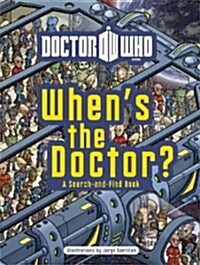 Doctor Who: Whens the Doctor? (Hardcover)