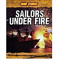Sailors Under Fire (Paperback)