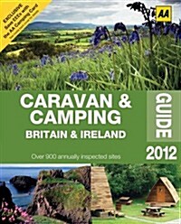 Caravan & Camping Britain & Ireland Guide 2012 (Paperback, 44th, Forty-Fourth Ed)