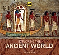 Exploring the Ancient World: A Guide to the Most Outstanding Historical Wonders Ever Built (Hardcover)
