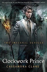 The Infernal Devices 2: Clockwork Prince (Paperback)