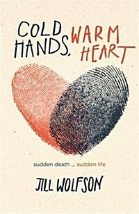 Cold Hands, Warm Heart (Paperback)