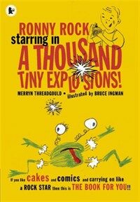 Ronny Rock Starring in a Thousand Tiny Explosions (Paperback)