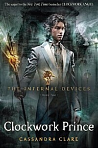 The Infernal Devices 2: Clockwork Prince (Paperback)