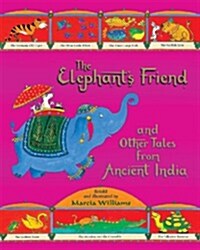 The Elephants Friend and Other Tales from Ancient India (Hardcover)