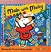 Make with Maisy (Hardcover)