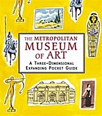 The Metropolitan Museum of Art: A Three-Dimensional Expanding Pocket Guide (Hardcover)