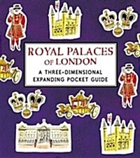 Royal Palaces of London: A Three-Dimensional Expanding Pocket Guide (Hardcover)