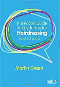 The Pocket Guide to Key Terms for Hairdressing : Level 1, 2 and 3 (Paperback)