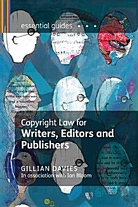 Copyright Law for Writers, Editors and Publishers (Paperback)