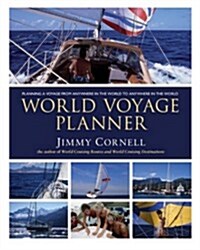World Voyage Planner : Planning a Voyage from Anywhere in the World to Anywhere in the World (Paperback)