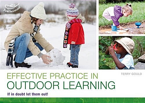 Effective Practice in Outdoor Learning : If in Doubt, Let Them Out! (Paperback)
