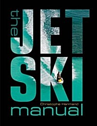 The Jet Ski Manual (Paperback)