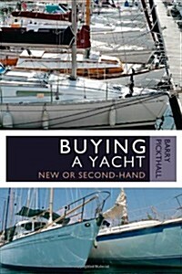 Buying a Yacht : New or Second-hand (Paperback)