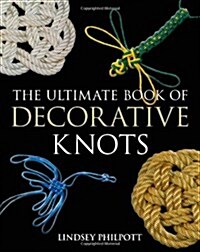 The Ultimate Book of Decorative Knots (Hardcover)