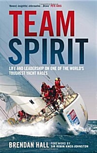 [중고] Team Spirit : Life and Leadership on One of the World‘s Toughest Yacht Races (Hardcover)