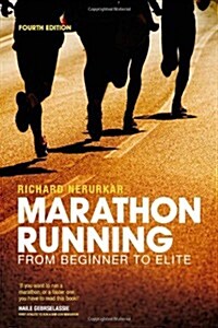 Marathon Running : From Beginner to Elite, 4th edition (Paperback, 4 ed)