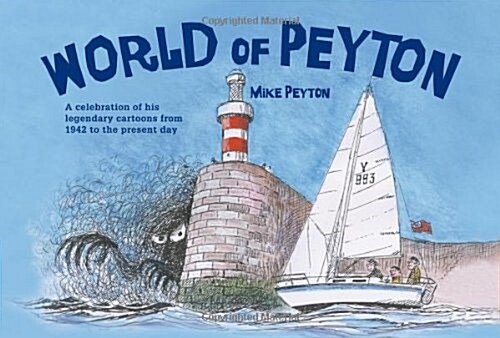 World of Peyton : A Celebration of His Legendary Cartoons from 1942 to the Present Day (Hardcover)