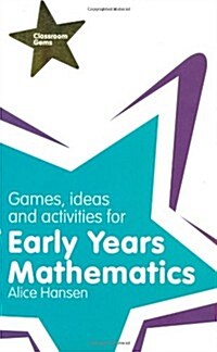 Games, Ideas and Activities for Early Years Mathematics (Paperback)