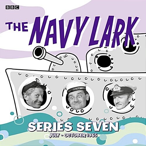 The Navy Lark Collection: Series 7 : July - October 1965 (CD-Audio, Unabridged ed)