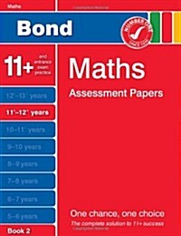 Bond Maths Assessment Papers 11+-12+ Years Book 2 (Paperback)