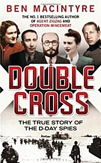 Double Cross : The True Story of the D-Day Spies (Hardcover)