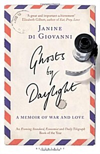 Ghosts by Daylight : A Memoir of War and Love (Paperback)
