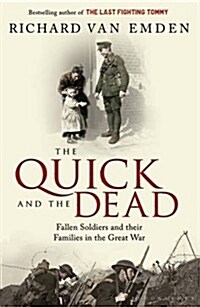 The Quick and the Dead : Fallen Soldiers and Their Families in the Great War (Paperback)
