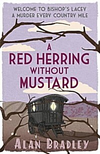 A Red Herring Without Mustard : The gripping third novel in the cosy Flavia De Luce series (Paperback)