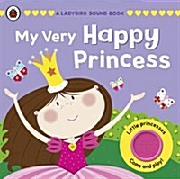 My Very Happy Princess: A Ladybird Sound Book (Hardcover)