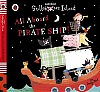 Ladybird Skullabones Island: All Aboard the Pirate Ship! (Hardcover)