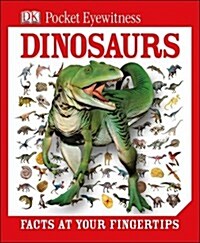 [중고] DK Pocket Eyewitness Dinosaurs : Facts at Your Fingertips (Hardcover)