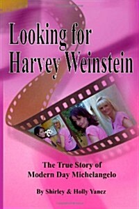 Looking for Harvey Weinstein (Paperback)