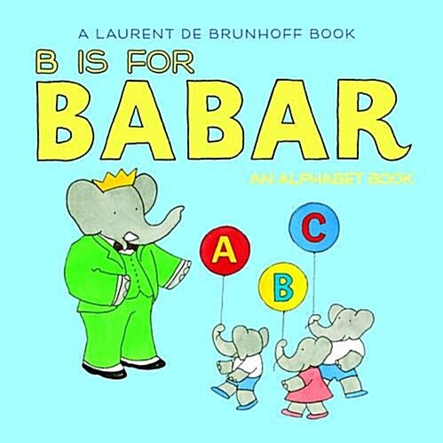 B is for Babar (Hardcover)