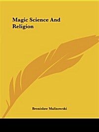 Magic Science and Religion (Paperback)