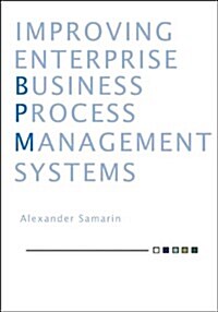 Improving Business Process Management Systems (Paperback)