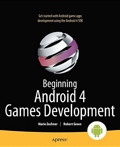 Beginning Android 4 Games Development (Paperback)