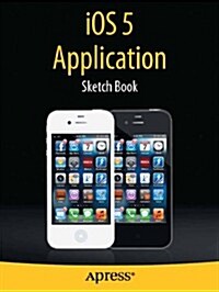 IOS 5 Application Sketch Book (Paperback)