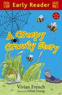 (A) creepy crawly story 