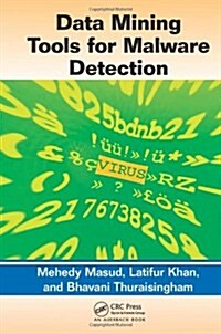 Data Mining Tools for Malware Detection (Hardcover)